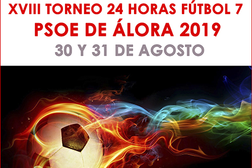 XVIII Torneo 24 horas Fútbol 7 Psoe de Álora